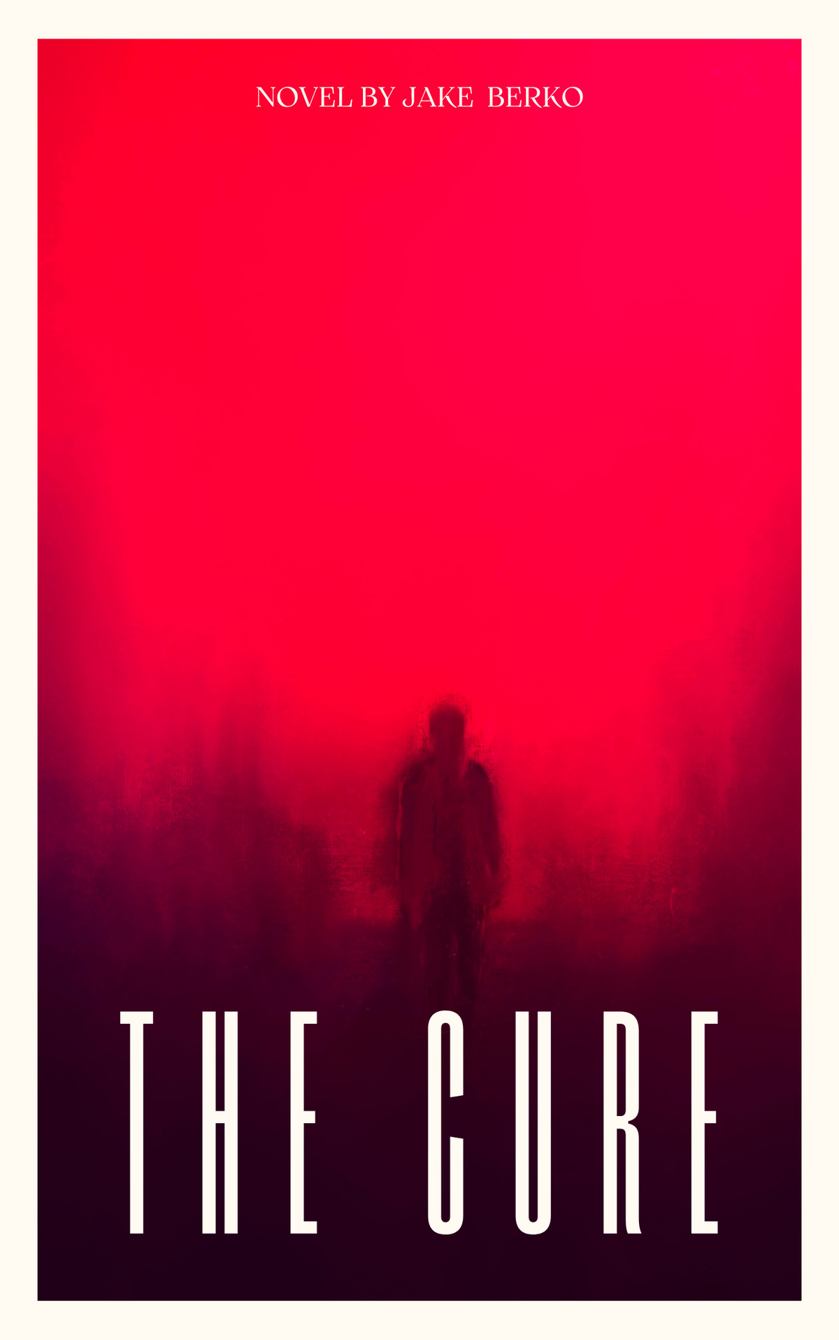 Cover of The Cure, a novel by Jake Berko: a lone silhouetted figure in a red haze above tall white title lettering